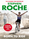 Born to Ride (eBook): The Autobiography of Stephen Roche